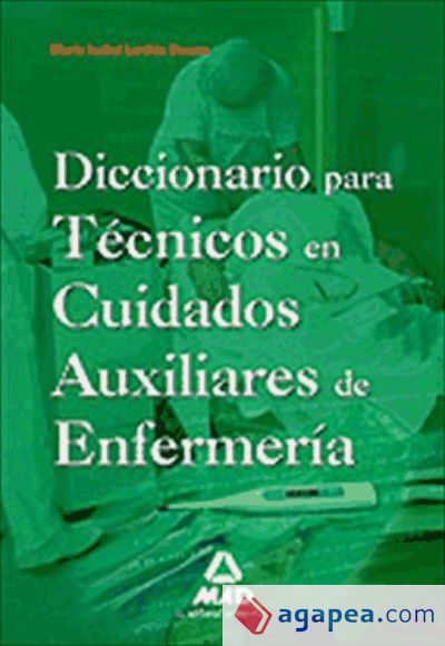 Diccionario para Técnicos en cuidados Auxiliares de Enfermería