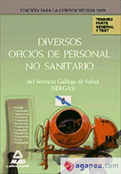 Diversos oficios de personal no sanitario del servicio gallego de salud (sergas). Temario parte general y test