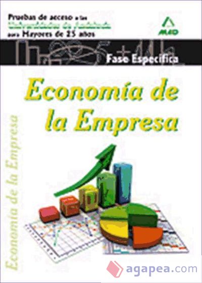 Economía de la Empresa. Prueba de Acceso a la Universidad para mayores de 25 años en universidades andaluzas. Prueba específica