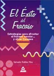 Portada de El éxito del fracaso. Estrategias para afrontar el fracaso escolar...Y otros fracasos