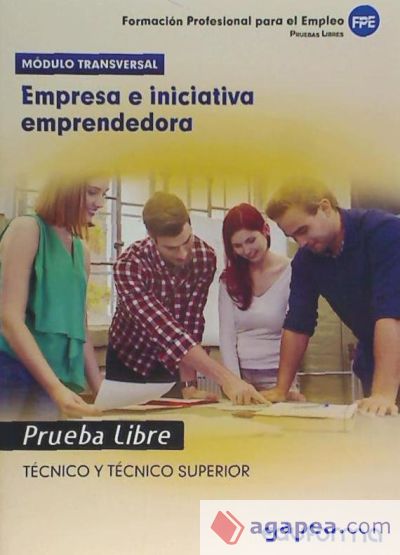 Empresa e iniciativa emprendedora. Pruebas libres para la obtención del título de formación profesional