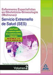 Portada de Enfermeros Especialistas en Obstetricia-Ginecología (Matronas) del Servicio Extremeño de Salud (SES). Temario de materias específicas volumen II