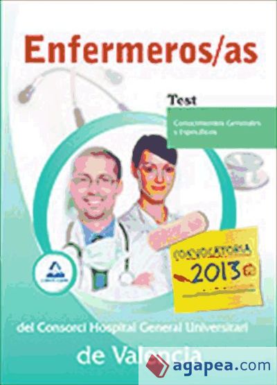 Enfermeros/as del Consorci Hospital General Universitari de Valencia. Test (Conocimientos Generales y Específicos)