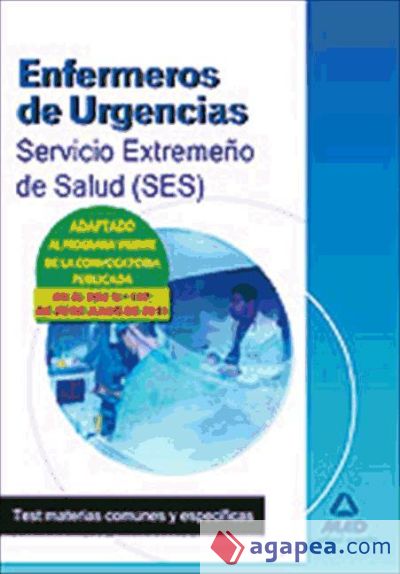 Enfermeros de Urgencias del Servicio Extremeño de Salud (SES). Test de materias comunes y específicas