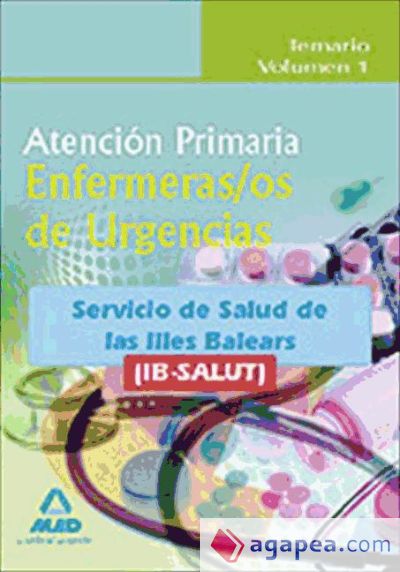 Enfermeros de urgencias de atención primaria del ib-salut. Temario volumen i