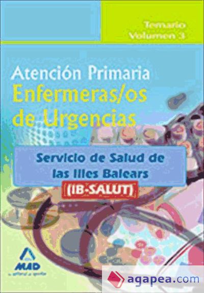 Enfermeros de urgencias de atención primaria del ib-salut. Temario volumen iii