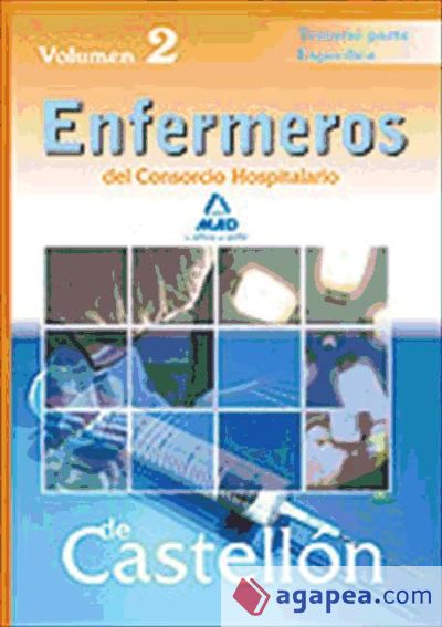 Enfermeros del consorcio hospitalario de castellón. Temario parte específica. Volumen ii