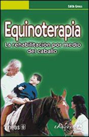 Portada de Equinoterapia La rehabilitación por medio del caballo