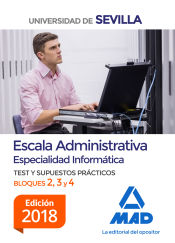 Portada de Escala Administrativa (Especialidad Informática) de la Universidad de Sevilla. Test y supuestos prácticos de los Bloques II, III y IV