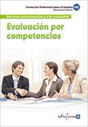 Portada de Evaluación por competencias. Servicios socioculturales y a la comunidad. Formación Profesional para el Empleo. Propuestas de Formación