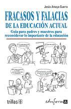 Portada de FRACASOS Y FALACIAS DE LA EDUCACIÓN ACTUAL