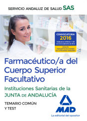 Portada de Farmacéutico/a del Cuerpo Superior Facultativo de las Instituciones Sanitarias de la Junta de Andalucía. Temario común y test