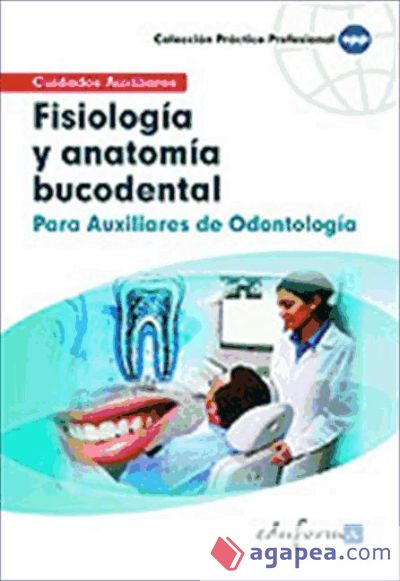 Fisiología y Anatomía Bucodental para Auxiliares de Odontología