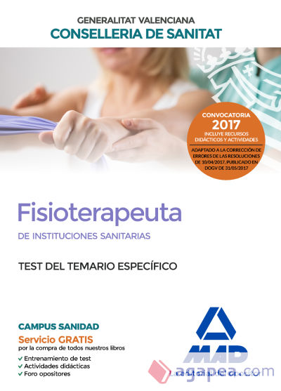 Fisioterapeuta de las Instituciones Sanitarias de la Conselleria de Sanitat de la Generalitat Valenciana. Test temario específico