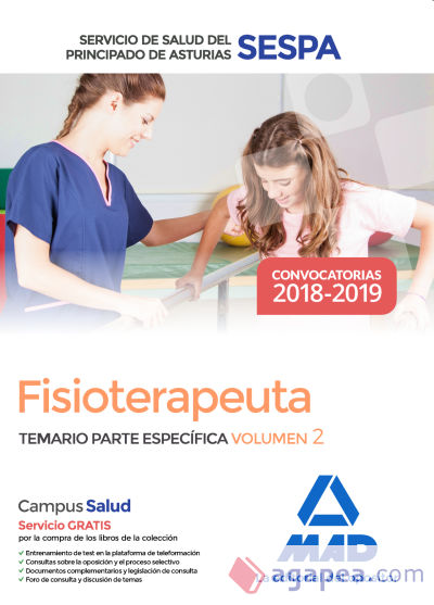 Fisioterapeuta del Servicio de Salud del Principado de Asturias (SESPA). Temario Parte Específica Volumen 2