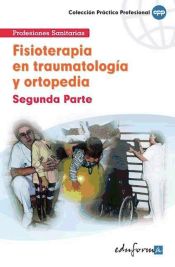 Portada de Fisioterapia en traumatología y ortopedia. Segunda parte