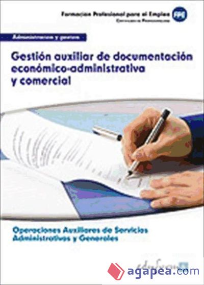 Gestión auxiliar de documentación económico-administrativa y comercial. Certificados de Profesionalidad. Operaciones Auxiliares de Servicios Administrativos y Generales