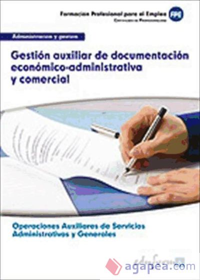 Gestión auxiliar de documentación económico-administrativa y comercial. Certificados de Profesionalidad. Operaciones Auxiliares de Servicios Administrativos y Generales