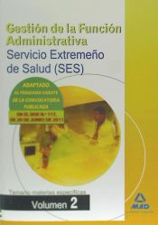 Portada de Gestión de la Función Administrativa del Servicio Extremeño de Salud (SES). Temario materias específicas volumen II