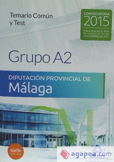 Grupo A2 de la Diputación Provincial de Málaga. Temario Común y test