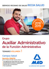 Portada de Grupo Auxiliar Administrativo de la Función Administrativa del Servicio Riojano de Salud. Temario. Volumen 1