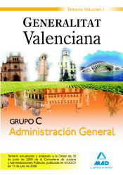 Portada de Grupo C Administración General. Generalitat Valenciana. Temario. Volumen 1