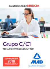 Portada de Grupo C/C1 del Ayuntamiento de Murcia. Temario Parte General y test
