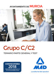 Portada de Grupo C/C2 del Ayuntamiento de Murcia. Temario Parte General y test