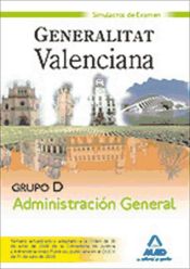 Portada de Grupo D Administración General. Generalitat Valenciana. Simulacros de Examen