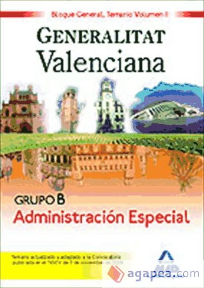 Grupo b administración especial bloque general. Generalitat valenciana. Temario volumen ii