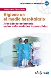 Portada de Higiene en el Medio Hospitalario (Atención de Enfermería en Las Enfermedades Transmisibles)
