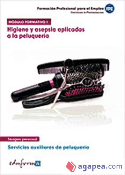 Higiene y asepsia aplicadas a la peluquería. Certificados de profesionalidad. Servicios auxiliares de peluquería