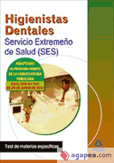 Higienistas Dentales del Servicio Extremeño de Salud (SES). Test materias específicas