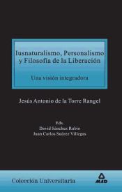 Portada de Iusnaturalismo, personalismo y filosofía de la liberación, una visión integradora