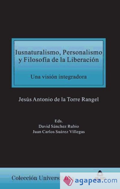 Iusnaturalismo, personalismo y filosofía de la liberación, una visión integradora