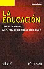 Portada de LA EDUCACIÓN. TEORÍAS EDUCATIVAS; ESTRATEGIAS DE ENSEÑANZA APRENDIZAJE