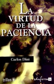 Portada de LA VIRTUD DE LA PACIENCIA