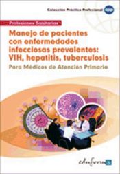 Portada de Manejo de Pacientes Con Enfermedades Infecciosas Prevalentes: Vih, Hepatitis, Tuberculosis. para Médicos de Atención Primaria