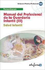 Portada de Manual del Profesional de la Guardería Infantil (Iii). Salud Infantil