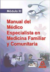 Portada de Manual del medico especialista en medicina familiar y comunitaria. Modulo iii