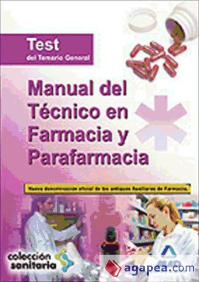 Manual del técnico en farmacia y parafarmacia. Test del temario general