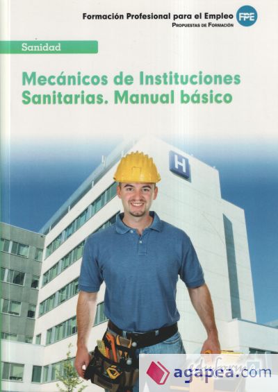 Mecánicos de Instituciones Sanitarias. Manual básico