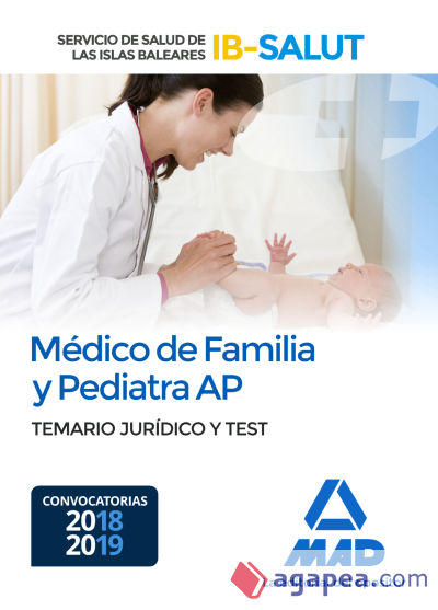 Médico de Familia y Pediatra de Atención Primaria del Servicio de Salud de las Illes Balears (IB-SALUT). Temario jurídico y test