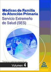 Portada de Médicos de Familia de Atención Primaria del Servicio Extremeño de Salud (SES). Temario específico volumen IV