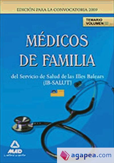 Médicos de familia (eap) del servicio de salud de las illes balears (ib-salut). Temario vol. Iii