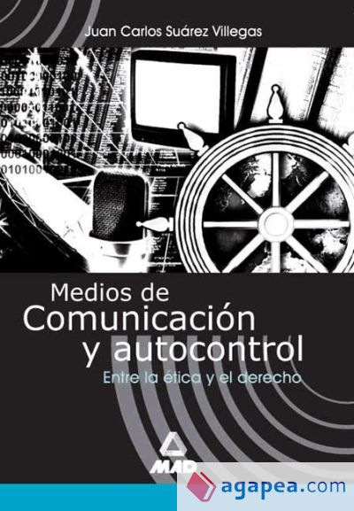 Medios de comunicación y autocontrol. Entre la ética y el derecho