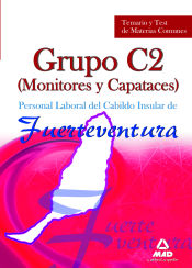 Portada de Monitores y Capataces. Personal laboral del Cabildo Insular de Fuerteventura. Grupo C2. Temario y test de materias comunes