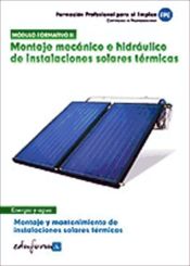 Portada de Montaje mecánico e hidráulico de instalaciones solares térmicas. Certificado de Profesionalidad. Montaje y mantenimiento de instalaciones solares térmicas