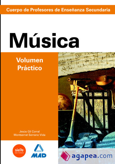 Música. Volumen práctico. Profesores de educación secundaria. Temario para la preparación de oposiciones