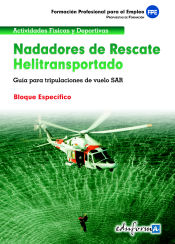 Portada de Nadadores de rescate heliotransportado. Guía para tripulaciones de vuelo sar. Bloque específico. Formación profesional para el empleo